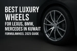 Blog 5 Best Luxury Wheels for Lexus, BMW, Mercedes in Kuwait | FormulaWheel 2025 Guide