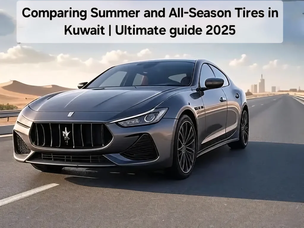 Comparing Summer and All-Season Tires in Kuwait | Ultimate guide 2025