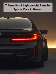 7 Benefits of Lightweight Rims for Sports Cars in Kuwait