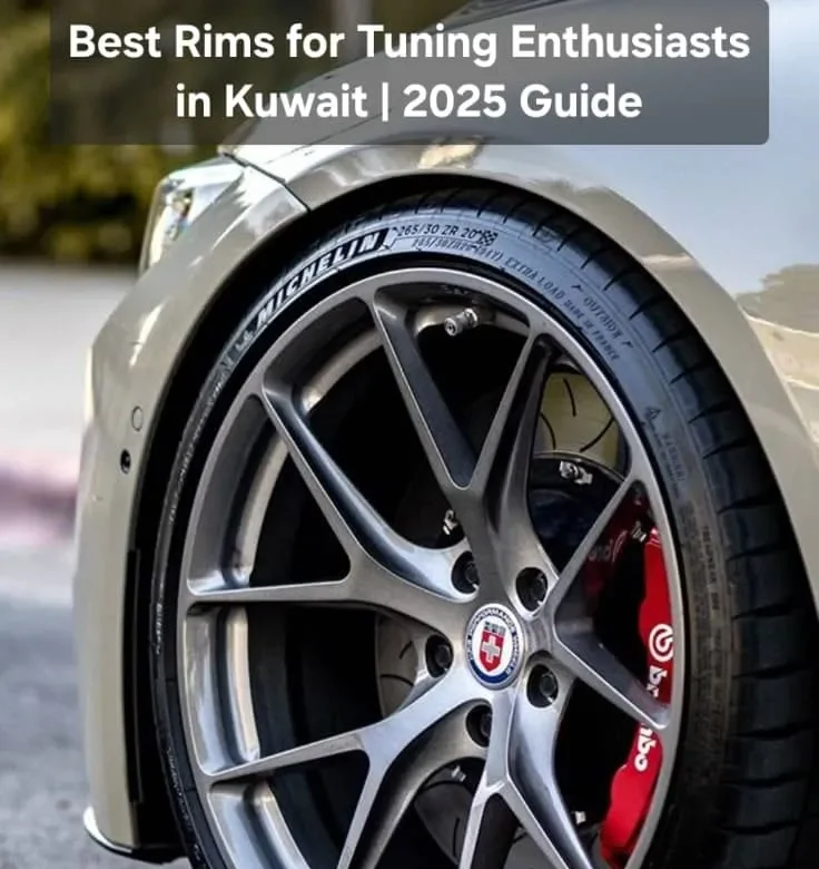 Best Rims for Tuning Enthusiasts in Kuwait | 2025 Guide
